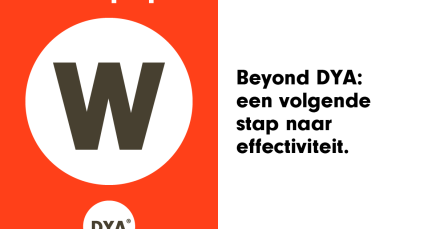 Beyond DYA: een volgende stap naar effectiviteit